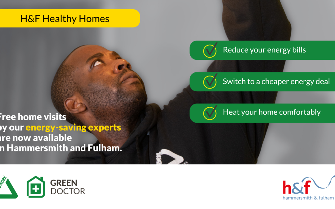 Launching H&F Healthy Homes – the Green Doctor Scheme available for residents of Hammersmith and Fulham